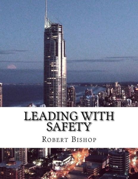 Cover for Dr Robert Bishop · Leading with Safety (Paperback Bog) (2017)