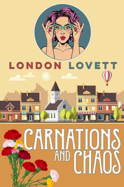 Cover for London Lovett · Carnations and Chaos (Paperback Book) (2017)