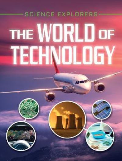 Cover for Clare Hibbert · The World of Technology (Inbunden Bok) (2018)