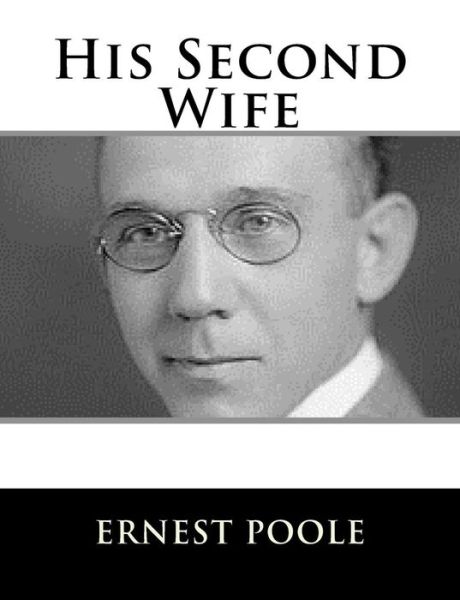 Cover for Ernest Poole · His Second Wife (Paperback Book) (2017)