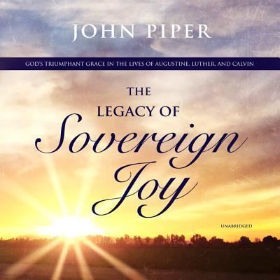 The Legacy of Sovereign Joy Lib/E - John Piper - Music - Blackstone Publishing - 9781982664473 - April 16, 2019