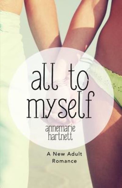 Cover for Annemarie Hartnett · All To Myself (Paperback Book) (2018)