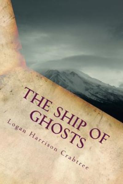 Cover for Logan Harrison Crabtree · The Ship Of Ghosts (Paperback Book) (2018)