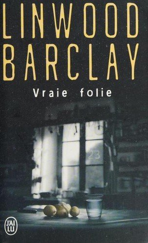 Cover for Barclay · Vraie Folie (Book)