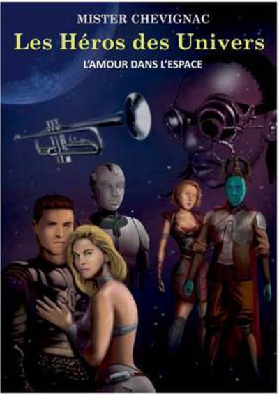 Cover for Chevignac · Les héros des univers (Buch) (2016)