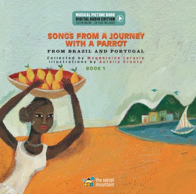 Cover for Magdeleine Lerasle · Songs from a Journey with a Parrot: From Portugal and Brazil (Book 1) - Digital Audio Edition (Hardcover Book) (2023)