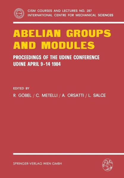 Cover for R Gabel · Abelian Groups and Modules: Proceedings of the Udine Conference, Udine, April 9-14, 1984. Dedicated to Laszlo Fuchs on his 60th Birthday - CISM International Centre for Mechanical Sciences (Paperback Book) [1984 edition] (1980)