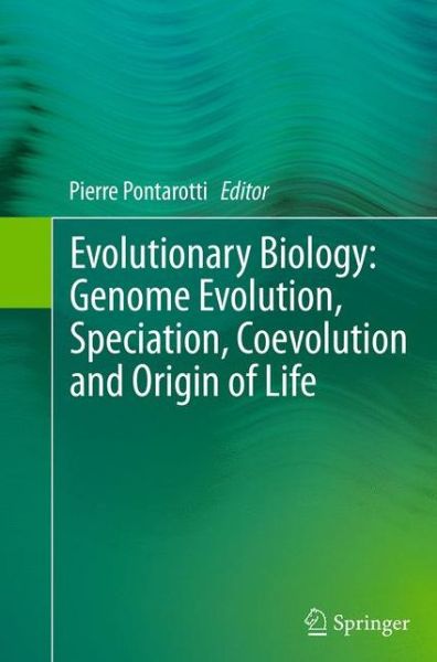 Evolutionary Biology: Genome Evolution, Speciation, Coevolution and Origin of Life (Paperback Book) [Softcover reprint of the original 1st ed. 2014 edition] (2016)