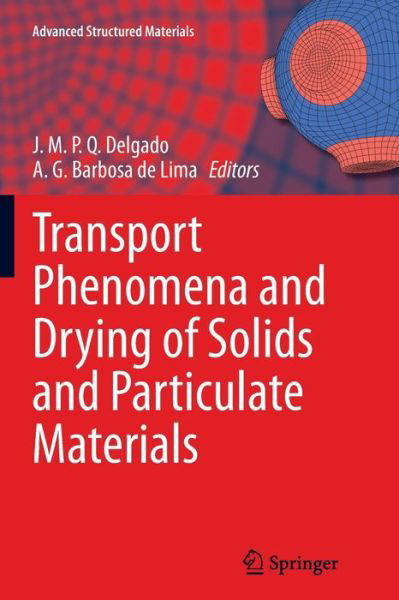 Transport Phenomena and Drying of Solids and Particulate Materials - Advanced Structured Materials (Paperback Book) [Softcover reprint of the original 1st ed. 2014 edition] (2016)