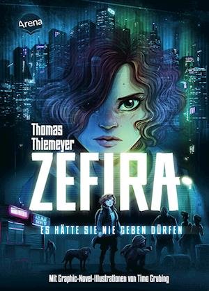 Cover for Thomas Thiemeyer · Zefira. Es HÃ¤tte Sie Nie Geben DÃ¼rfen (Bok)