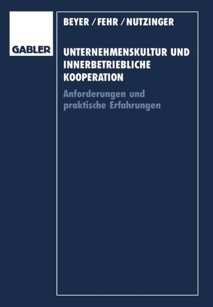 Cover for Ulrich Fehr · Unternehmenskultur Und Innerbetriebliche Kooperation: Anforderungen Und Praktische Erfahrungen (Paperback Book) [1995 edition] (1995)
