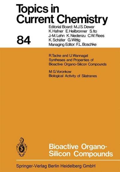 Bioactive Organo-Silicon Compounds - Topics in Current Chemistry - Kendall N. Houk - Books - Springer-Verlag Berlin and Heidelberg Gm - 9783540093473 - September 1, 1979