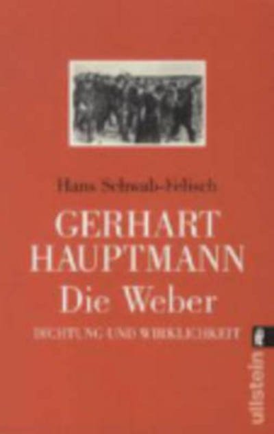 Die Weber - Gerhart Hauptmann - Bücher - Verlag Ullstein - 9783548240473 - 1. Februar 1997