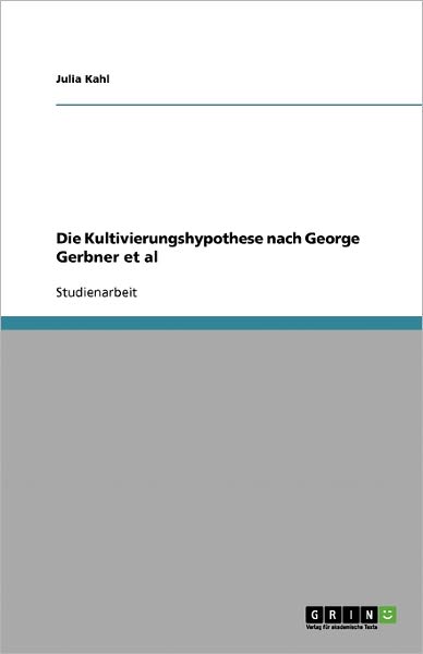 Cover for Kahl · Die Kultivierungshypothese nach Ge (Book) [German edition] (2013)