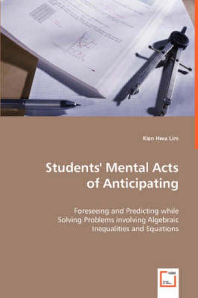 Cover for Kien Hwa Lim · Students' Mental Acts of Anticipating (Paperback Book) (2008)