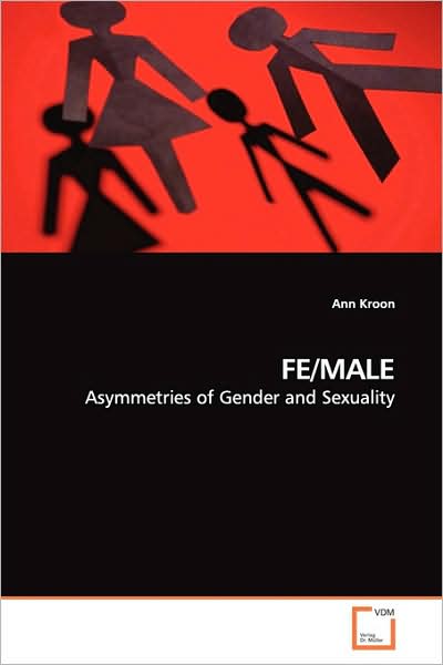 Cover for Ann Kroon · Fe/male: Asymmetries of Gender and Sexuality (Paperback Book) (2009)