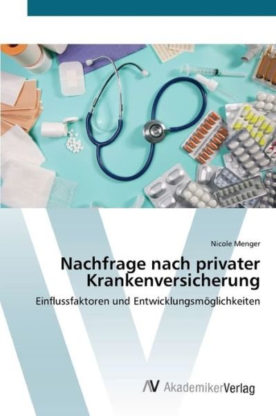 Cover for Menger · Nachfrage nach privater Krankenv (Buch) (2012)