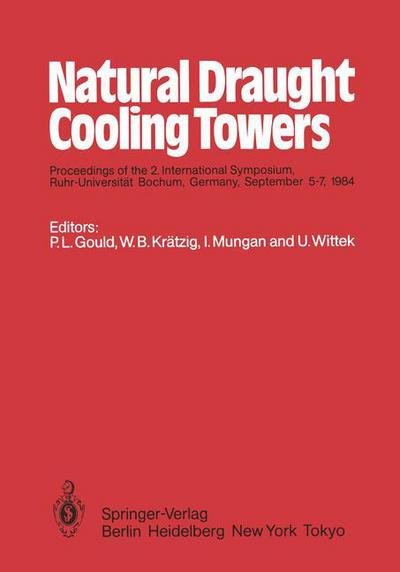 Cover for P L Gould · Natural Draught Cooling Towers: Proceedings of the 2. International Symposium, Ruhr-Universitat Bochum, Germany, September 5-7, 1984 (Paperback Bog) [Softcover reprint of the original 1st ed. 1984 edition] (2011)