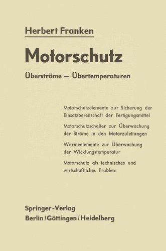 Motorschutz: UEberstroeme -- UEbertemperaturen - Herbert Franken - Bøger - Springer-Verlag Berlin and Heidelberg Gm - 9783642948473 - 13. februar 2012