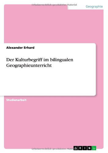 Der Kulturbegriff im bilingualen - Erhard - Books - GRIN Verlag - 9783656077473 - September 2, 2013