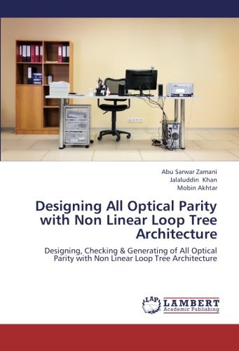 Cover for Mobin Akhtar · Designing All Optical Parity with Non Linear Loop Tree Architecture: Designing, Checking &amp; Generating of All Optical Parity with Non Linear Loop Tree Architecture (Paperback Book) (2012)