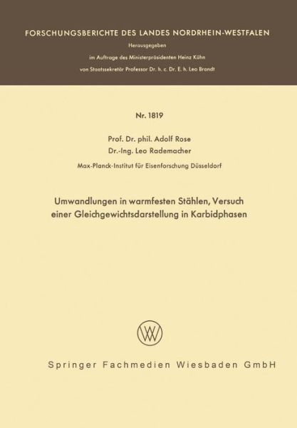 Cover for Adolf Rose · Umwandlungen in Warmfesten Stahlen, Versuch Einer Gleichgewichtsdarstellung Der Karbidphasen - Forschungsberichte Des Landes Nordrhein-Westfalen (Paperback Book) [1967 edition] (1967)