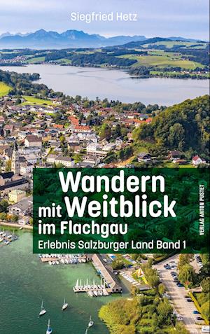 Cover for Siegfried Hetz · Wandern mit Weitblick im Flachgau (Book) (2022)