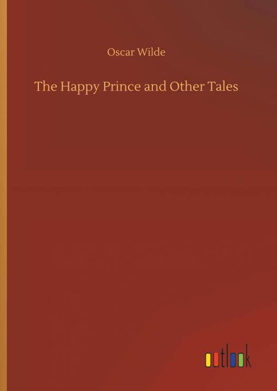 Cover for Wilde · The Happy Prince and Other Tales (Book) (2018)