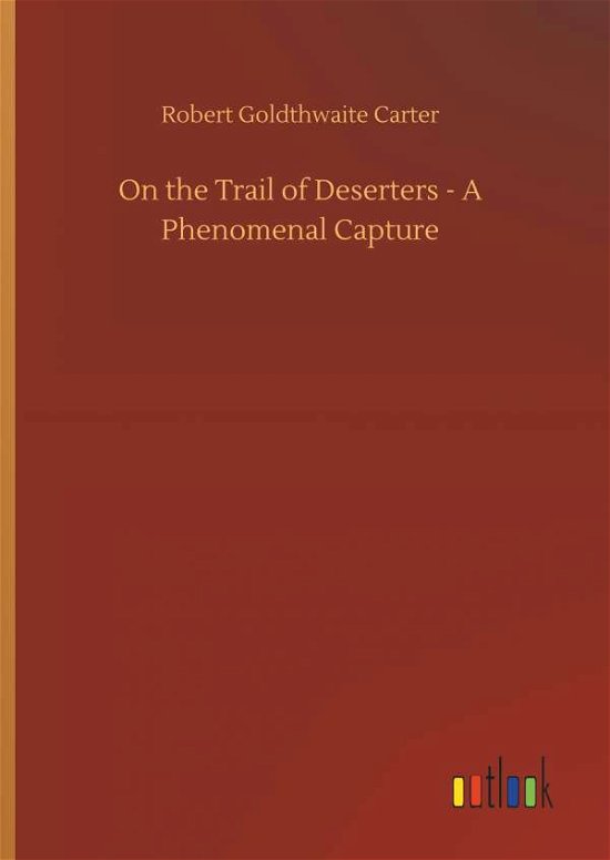 Cover for Carter · On the Trail of Deserters - A Ph (Bog) (2018)