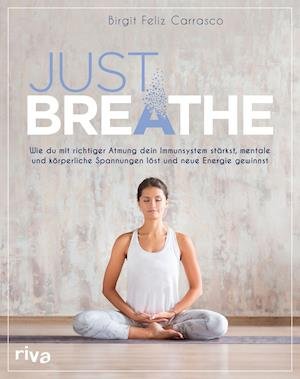Cover for Birgit Feliz Carrasco · Just breathe (Taschenbuch) (2021)