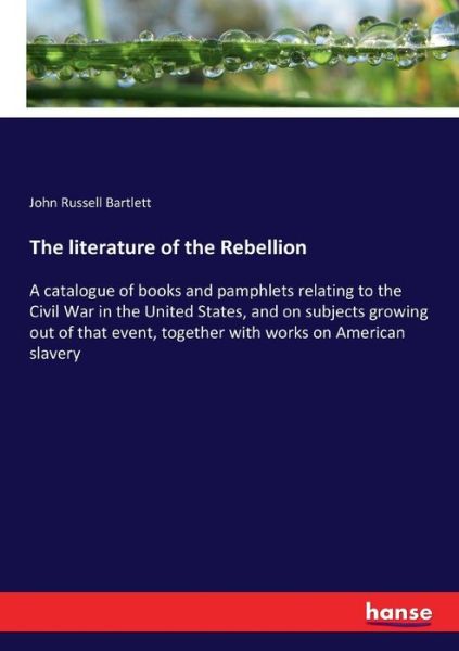 Cover for Bartlett · The literature of the Rebellio (Book) (2017)