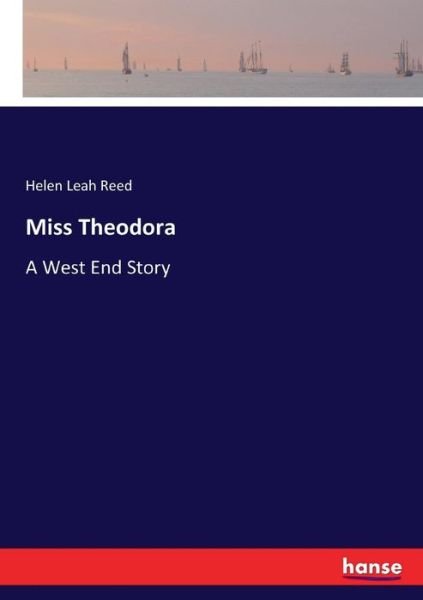 Miss Theodora - Reed - Books -  - 9783744749473 - April 18, 2017