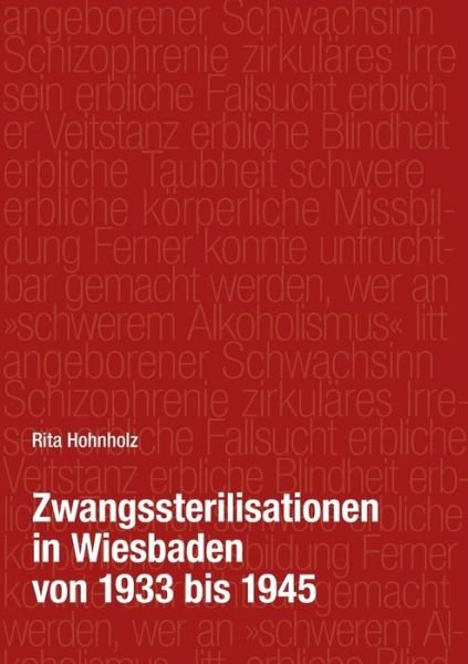 Cover for Hohnholz · Zwangssterilisationen in Wiesb (Bog) (2017)