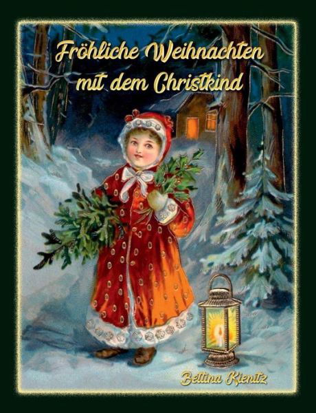 Fröhliche Weihnachten mit dem C - Kienitz - Livros -  - 9783749450473 - 25 de abril de 2019