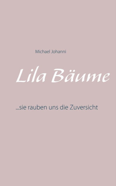 Cover for Michael Johanni · Lila Baume (Paperback Book) (2021)