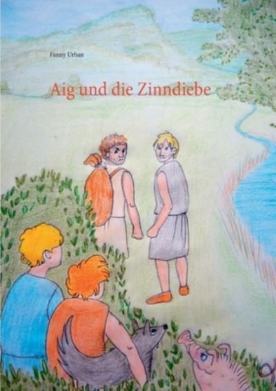 Cover for Urban · Aig und die Zinndiebe (Book) (2020)