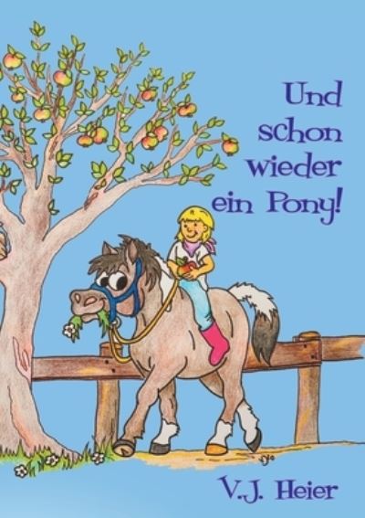 Cover for Heier · Und schon wieder ein Pony (Bok) (2020)