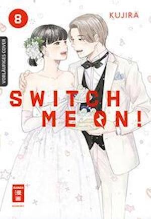 Cover for Kujira · Switch me on! 08 (Book) (2023)