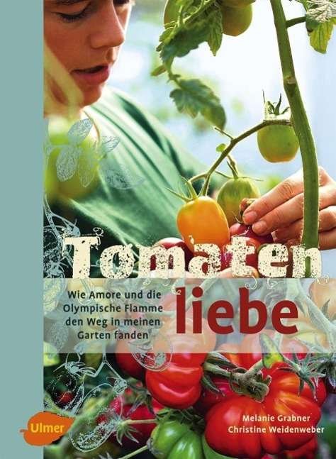 Cover for Grabner · Tomatenliebe (Bog)