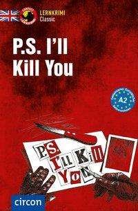 Cover for Sykes · P.S. I'll Kill You (Book)