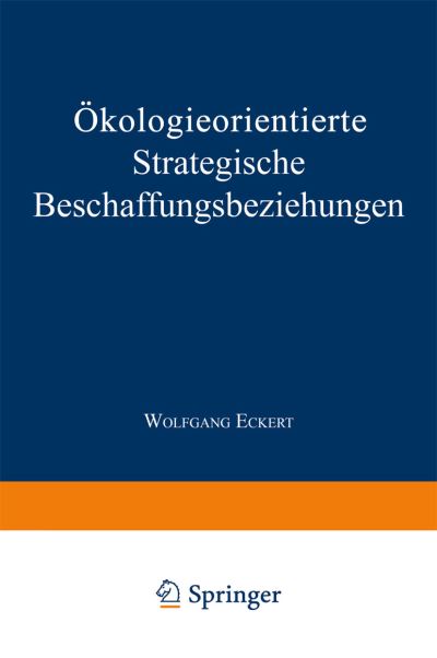 Cover for Wolfgang Eckert · OEkologieorientierte Strategische Beschaffungsbeziehungen (Paperback Book) [1996 edition] (1996)