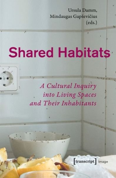 Cover for Mindaugas Gapsevicius · Shared Habitats – A Cultural Inquiry into Living Spaces and Their Inhabitants (Paperback Book) (2021)