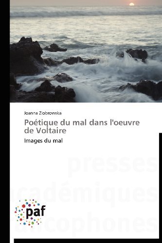 Cover for Joanna Ziobrowska · Poétique Du Mal Dans L'oeuvre De Voltaire: Images Du Mal (Paperback Book) [French edition] (2018)