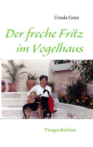 Cover for Geier · Der freche Fritz im Vogelhaus (Book) [German edition] (2009)