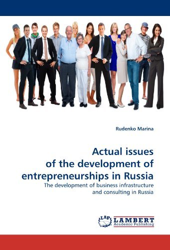 Cover for Rudenko Marina · Actual Issues of the Development of Entrepreneurships in Russia: the Development of Business Infrastructure and Consulting in Russia (Taschenbuch) (2011)