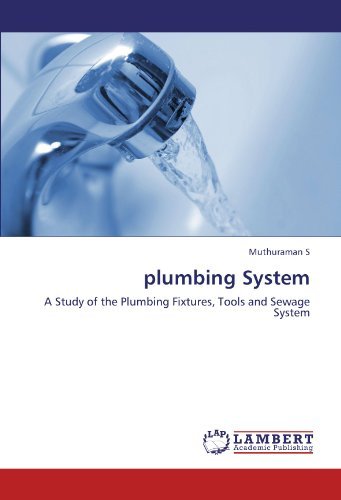 Cover for Muthuraman S · Plumbing System: a Study of the Plumbing Fixtures, Tools and Sewage System (Paperback Bog) (2011)