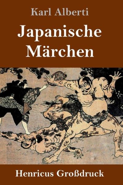 Cover for Karl Alberti · Japanische Marchen (Grossdruck) (Hardcover Book) (2021)