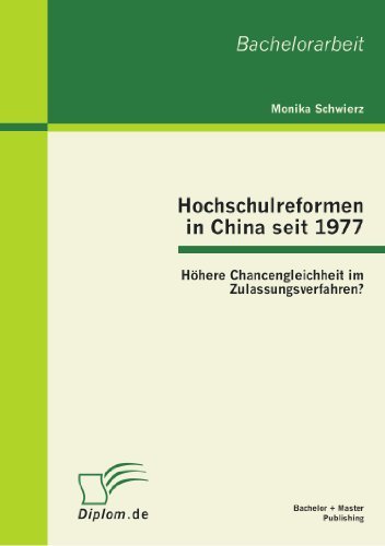 Cover for Monika Schwierz · Hochschulreformen in China Seit 1977: Höhere Chancengleichheit Im Zulassungsverfahren? (Paperback Book) [German edition] (2012)