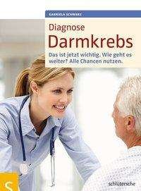 Cover for Schwarz · Diagnose Darmkrebs (Buch)
