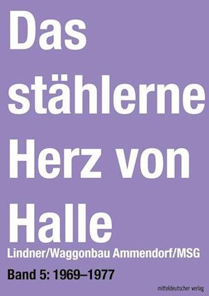 Cover for Frotscher · Das stählerne Herz von Halle (Book)